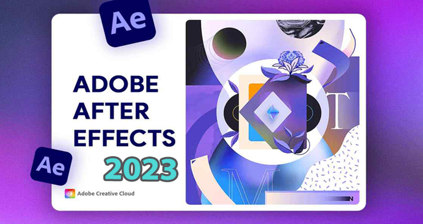Adobe After Effects 2023 - Nâng Cấp Khủng Cho Dân Làm Video Chuyên Nghiệp